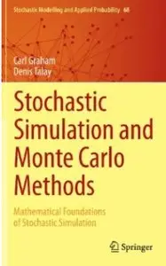 Stochastic Simulation and Monte Carlo Methods: Mathematical Foundations of Stochastic Simulation [Repost]