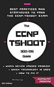 CCNP 300-135: Troubleshooting αnd Mαintαining Сisсo IP Networks (TSHOOT) 2017