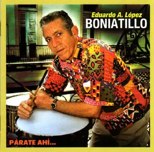 Eduardo A. López Boniatillo - Parate Ahi (2004)
