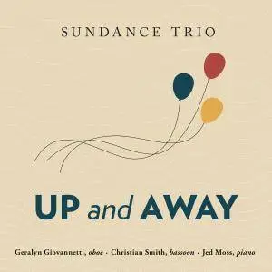 Sundance Trio - Up and Away (2017)