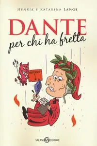 Henrick Lange, Katarina Lange - Dante per chi ha fretta
