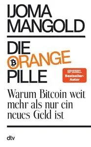 Ijoma Mangold - Die orange Pille