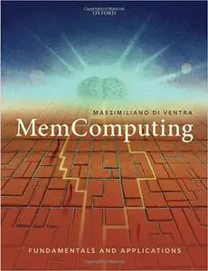 MemComputing: Fundamentals and Applications