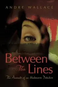 «Between The Lines» by Andre Wallace