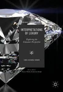 Interpretations of Luxury: Exploring the Consumer Perspective