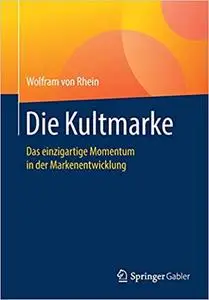 Die Kultmarke: Das einzigartige Momentum in der Markenentwicklung