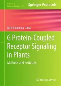 G Protein-Coupled Receptor Signaling in Plants: Methods and Protocols (repost)