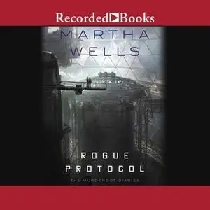 «Rogue Protocol» by Martha Wells