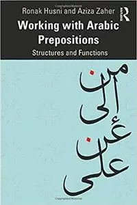 Working with Arabic Prepositions: Structures and Functions