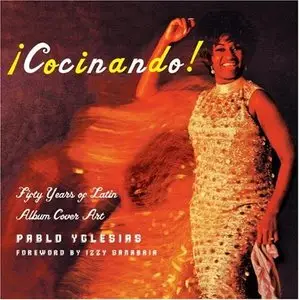 Cocinando!: Fifty Years of Latin Album Cover Art