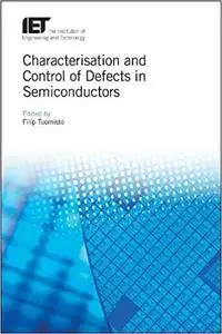 Characterisation and Control of Defects in Semiconductors