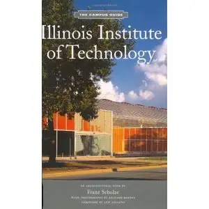 Illinois Institute of Technology: Campus Guide (The Campus Guide)  