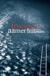 «Insomnia» by Aamer Hussein