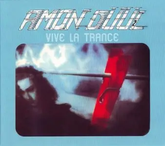 Amon Duul 2 - Vive La Trance (1973)