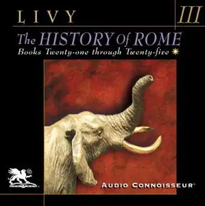 The History of Rome, Volume 3: Books 21-25 [Audiobook]