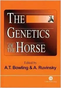 The Genetics of the Horse (Cabi) by Ann T. Bowling