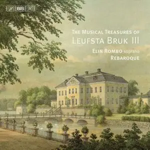 Rebaroque & Elin Rombo - The Musical Treasures of Leufsta Bruk, Vol. 3 (2019)