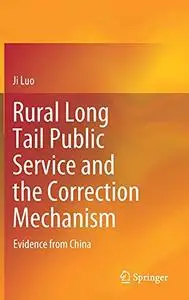 Rural Long Tail Public Service and the Correction Mechanism: Evidence from China