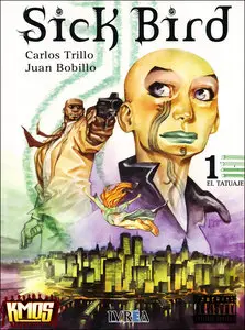 Sick Bird #1 - El Tatuaje