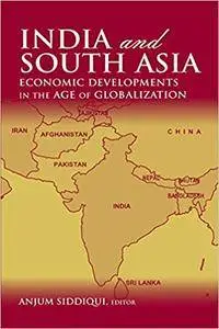 India and South Asia: Economic Developments in the Age of Globalization (Repost)