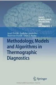 Methodology, Models and Algorithms in Thermographic Diagnostics (repost)