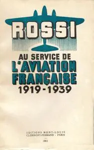 Maurice Rossi, "Au service de l'aviation française 1919-1939"