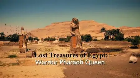 Nat. Geo. - Lost Treasures of Egypt Series 1 Part 5: Warrior Pharaoh Queen (2019)