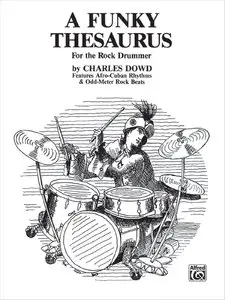 A Funky Thesaurus for the Rock Drummer by Charles Dowd