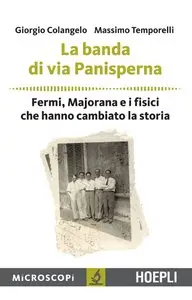 Giorgio Colangelo e Massimo Temporelli - La banda di via Panisperna (repost)