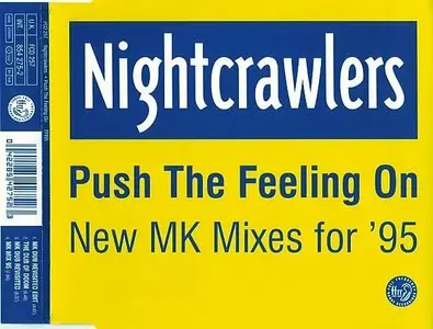 Nightcrawlers - Push The Feeling On (New MK Mixes For '95)