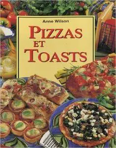 Anne Wilson - Pizzas et toasts