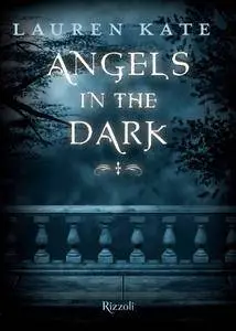 Lauren Kate - Angels in the dark (Repost)