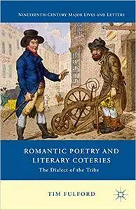 Romantic Poetry and Literary Coteries: The Dialect of the Tribe