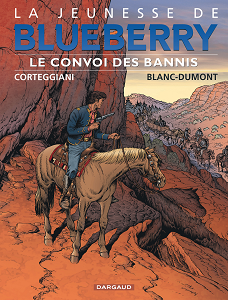 La Jeunesse de Blueberry - Tome 21 - Le Convoi des Bannis (Repost)