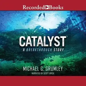 «Catalyst» by Michael C. Grumley