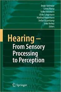 Hearing - From Sensory Processing to Perception (Repost)