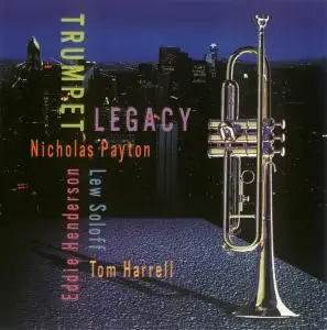 Nicholas Payton, Lew Soloff, Tom Harrell, Eddie Henderson - Trumpet Legacy (1998)