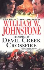 «Devil Creek Crossfire» by William Johnstone