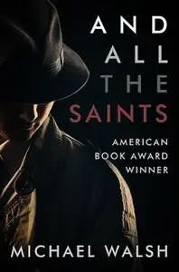 «And All the Saints» by Michael Walsh