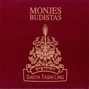 Monjes Budistas - Sakya Tashi Ling (2005)