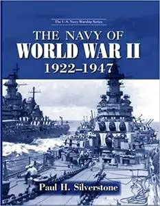 The Navy of World War II, 1922-1947