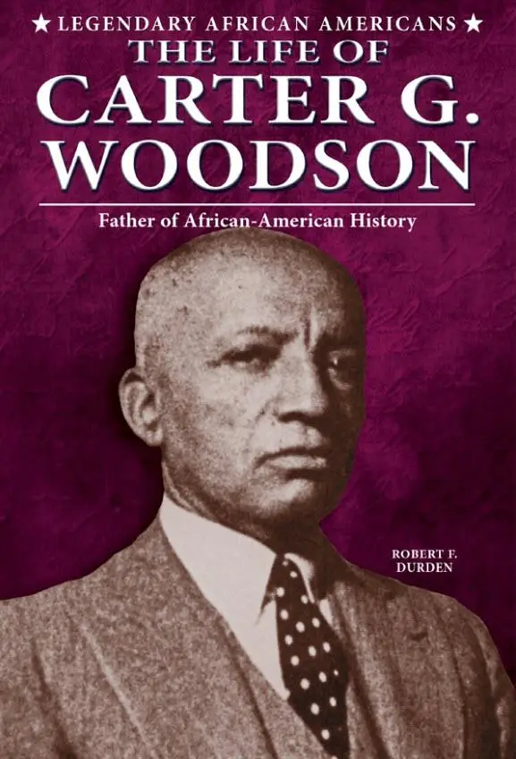 The Life Of Carter G. Woodson. Father Of African-American History ...