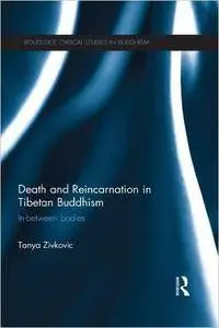 Death and Reincarnation in Tibetan Buddhism: In-Between Bodies (Repost)
