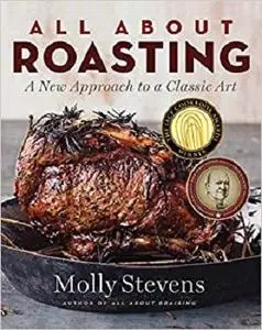 All About Roasting: A New Approach to a Classic Art