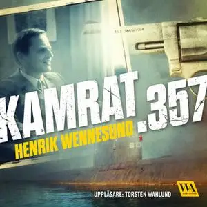 «Kamrat .357» by Henrik Wennesund