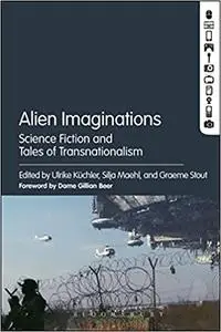 Alien Imaginations: Science Fiction and Tales of Transnationalism