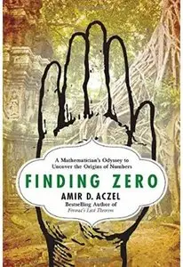 Finding Zero: A Mathematician's Odyssey to Uncover the Origins of Numbers [Repost]