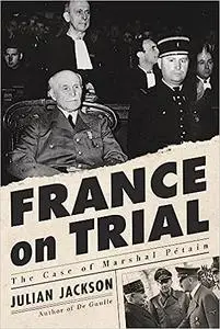 France on Trial: The Case of Marshal Pétain