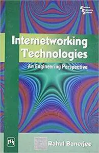Internetworking Technology: An Engineering Perspective (Repost)