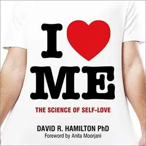 I Heart Me: The Science of Self-Love [Audiobook]